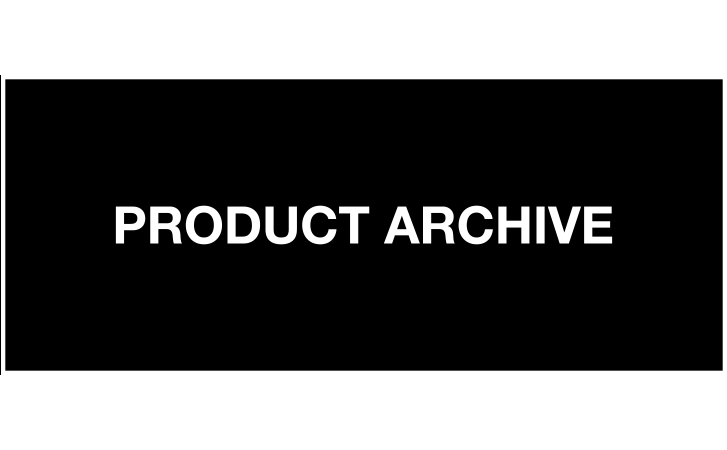 商品アーカイブ／PRODUCT ARCHIVE